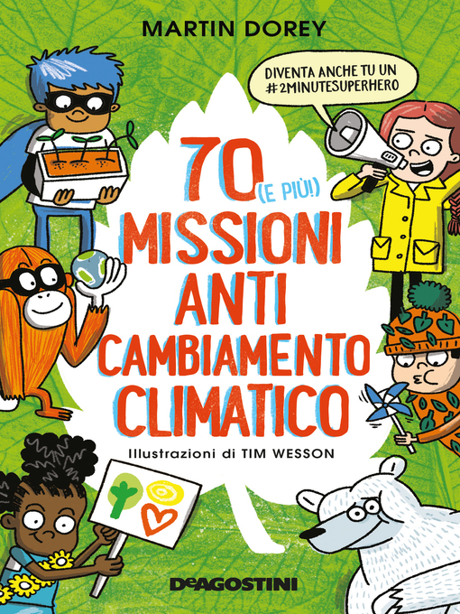 Title details for 70 (e più!) missioni anti cambiamento climatico by Martin Dorey - Available